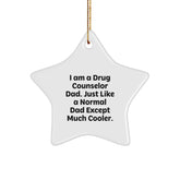 Drug Counselor Dad's Cool Star Ornament Gifts for Men from Family, Friends, or Coworkers, Christmas Unique Present - Image 1